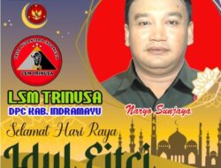 Ketua DPC Indramayu (Naryo Sunjaya) LSM Triga Nusantara Indonesia Mengucapkan Selamat Hari Raya Idul Fitri 2024 (1445H)