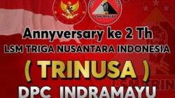 ANNIVERSARY Ke 2 Tahun 2024 LSM Triga Nusantara Indonesia “LSM TRINUSA” DPC Kabupaten Indramayu