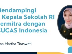 Mendampingi 5 Kepala Sekolah RI Bermitra dengan CUCAS Indonesia