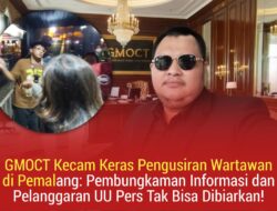 GMOCT Kecam Keras Pengusiran Wartawan di Pemalang: Pembungkaman Informasi dan Pelanggaran UU Pers Tak Bisa Dibiarkan!