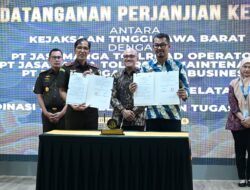 PENANDATANGANAN PERJANJIAN KERJASAMA ANTARA KEJATI JABAR DENGAN PT. JASAMARGA GROUP TENTANG KOORDINASI DALAM PELAKSANAAN TUGAS DAN FUNGSI