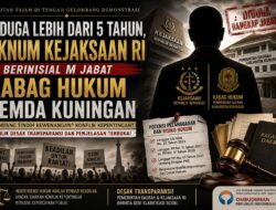 Sorotan Tajam di Tengah Demonstrasi: Oknum Kejaksaan RI Berinisial M Diduga Jabat Kabag Hukum Pemda Kuningan Lebih dari 5 Tahun