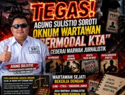 Tegas! Agung Sulistio Bongkar Fenomena “Wartawan Bermodal KTA” Yang Merusak Marwah Jurnalistik
