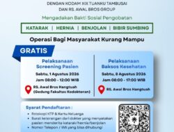 YAYASAN BUDDHA TZU CHI, KODAM XIX/TUANKU TAMBUSAI & RS AWAL BROS GELARBAKTI SOSIAL OPERASI GRATIS KATARAK, HERNIA, BENJOLAN, BIBIR SUMBINGUNTUK MASYARAKAT KURANG MAMPU DI PEKANBARU, 1 & 8 AGUSTUS 2026