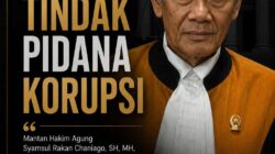 PULUHAN TAHUN TAK BERIZIN, PT ARARA ABADI & PT TORGANDA DESAK DIPROSES HUKUMMANTAN HAKIM AGUNG TIPIKOR: “TIDAK ADA IZIN = TINDAK PIDANA KORUPSI KHUSUS”