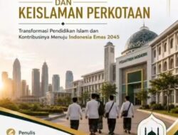 LUNCURKAN BUKU BARU: PESANTREN MODERN DAN KEISLAMAN PERKOTAAN. PENULIS A. MUALIF., S.Pd.I., MA., C.MTr., C.PS & H.M. AMAL FATHULLAH, A. Lc,. MA UNTUK MENCETAK GENERASI INDONESIA EMAS 2045″