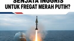 Setelah Turky Kini Senjata Inggris Untuk Fregat Merah Putih